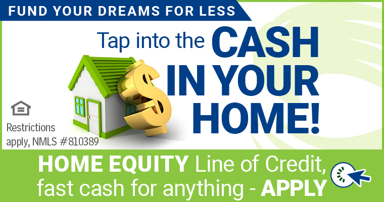 DOCFCU Tap into the CASH in your HOME - Home EQUITY Line of Credit - APPLY
