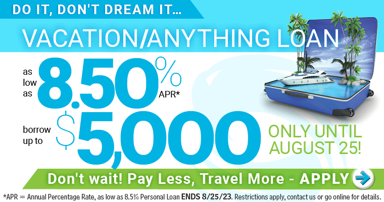 Department of Commerce FCU Vacation Loan Special - don't miss out, super low rates only until August 25, 2023. APPLY and travel now