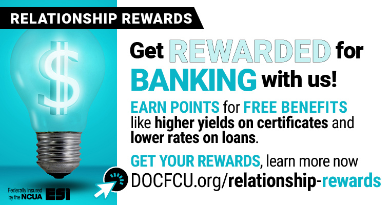Relationship Rewards - Earn Points, Free Benefits like higher yeidls & lower loan rates!